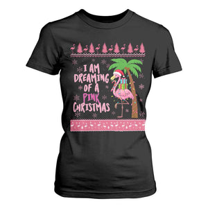 I Am Dreaming Of A Pink Christmas T Shirt For Women Family Trip Santa Flamingo Palm Tree Ugly Xmas TS10 Black Print Your Wear