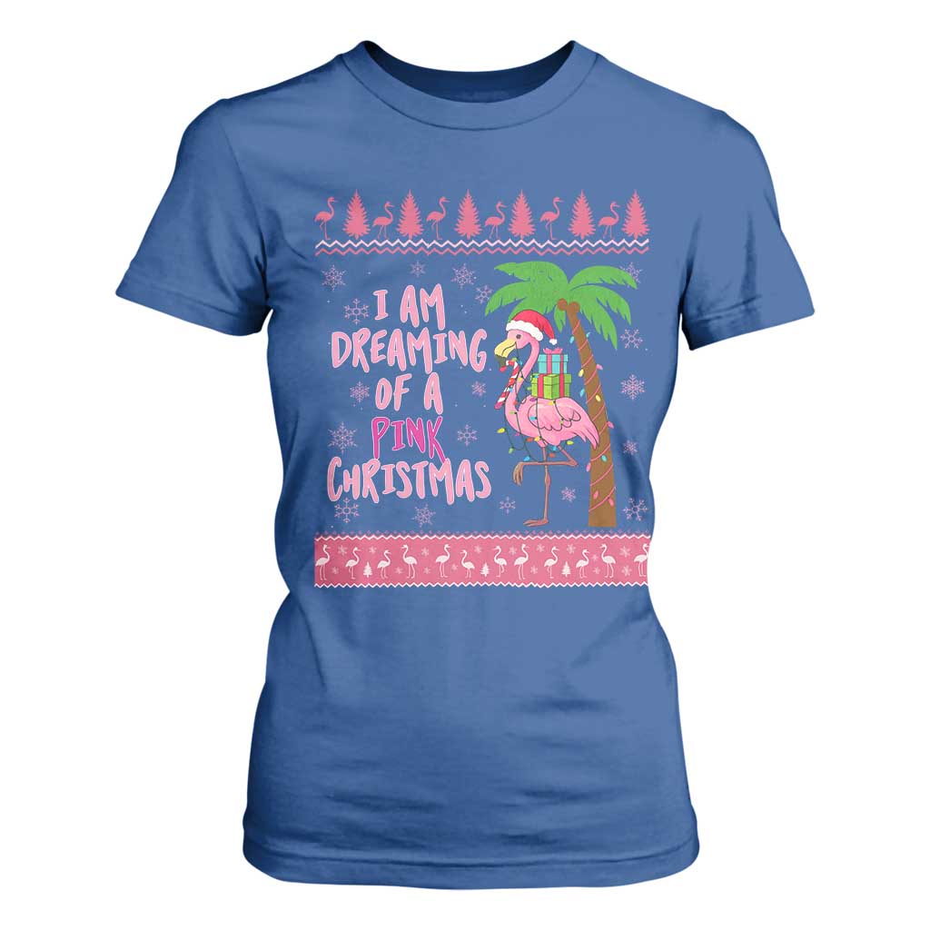 I Am Dreaming Of A Pink Christmas T Shirt For Women Family Trip Santa Flamingo Palm Tree Ugly Xmas TS10 Royal Blue Print Your Wear