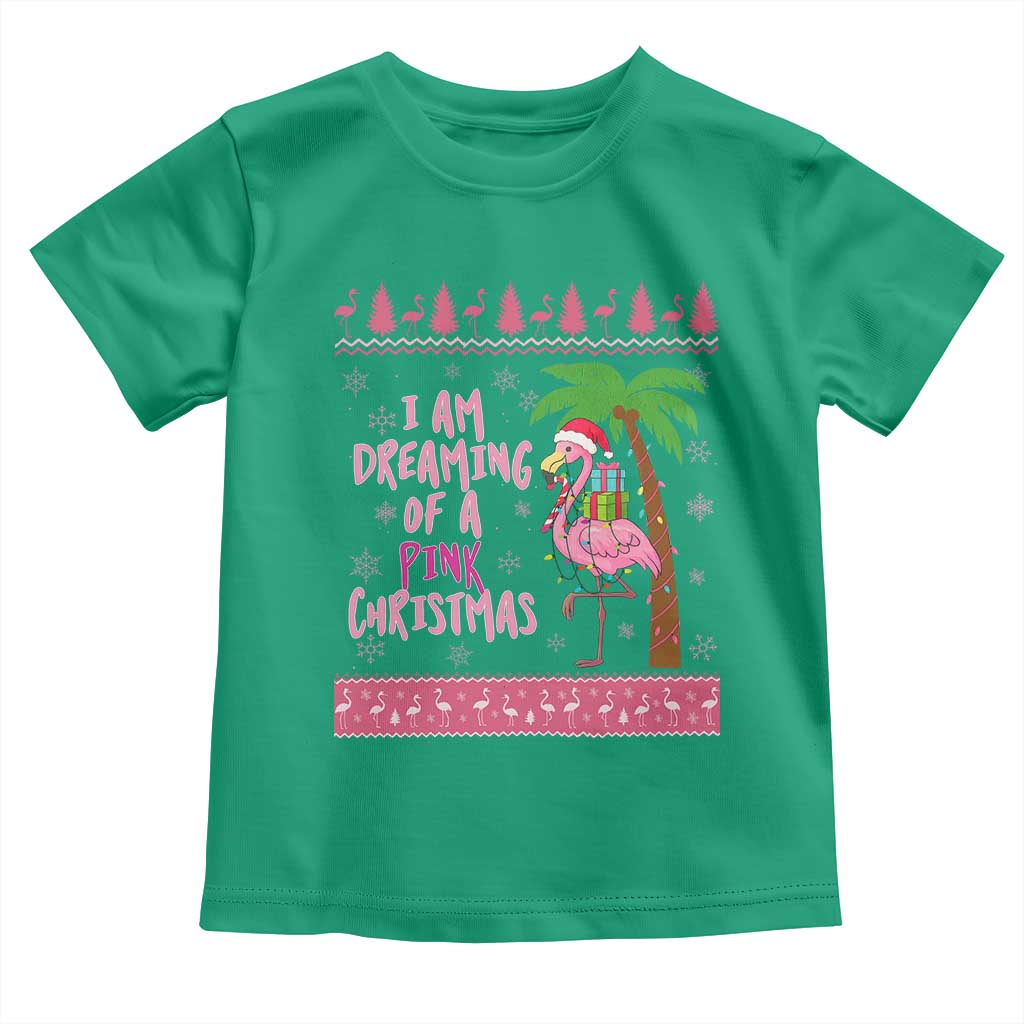 I Am Dreaming Of A Pink Christmas Toddler T Shirt Family Trip Santa Flamingo Palm Tree Ugly Xmas TS10 Irish Green Print Your Wear