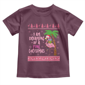 I Am Dreaming Of A Pink Christmas Toddler T Shirt Family Trip Santa Flamingo Palm Tree Ugly Xmas TS10 Maroon Print Your Wear
