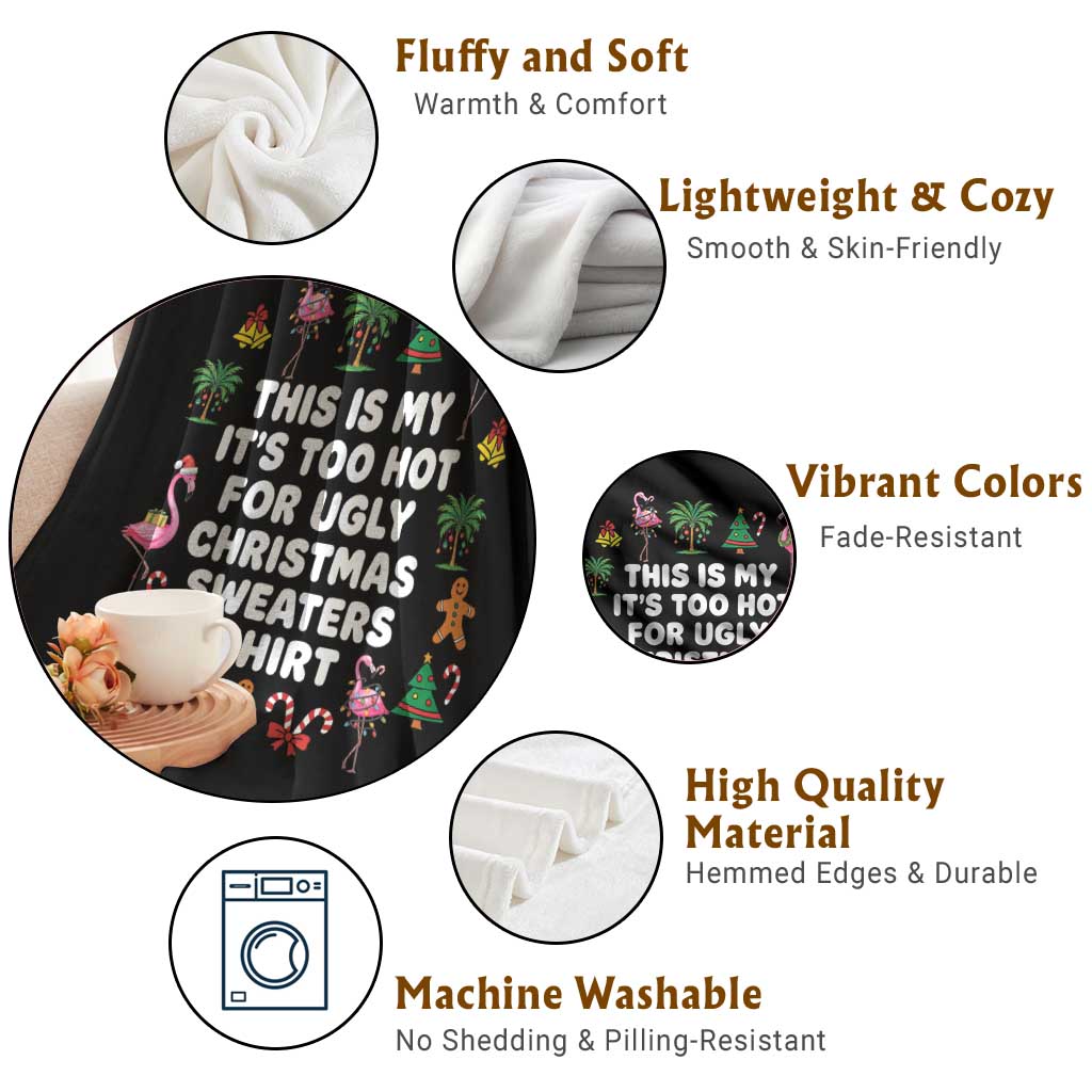 Too Hot For Ugly Christmas Sweaters Throw Blanket Funny Xmas Family Flamingo TS10 Print Your Wear