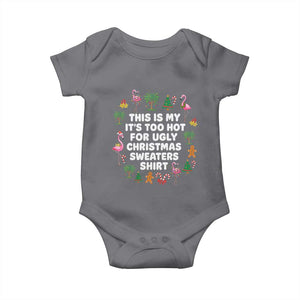 Too Hot For Ugly Christmas Sweaters Baby Onesie Funny Xmas Family Flamingo TS10 Charcoal Print Your Wear