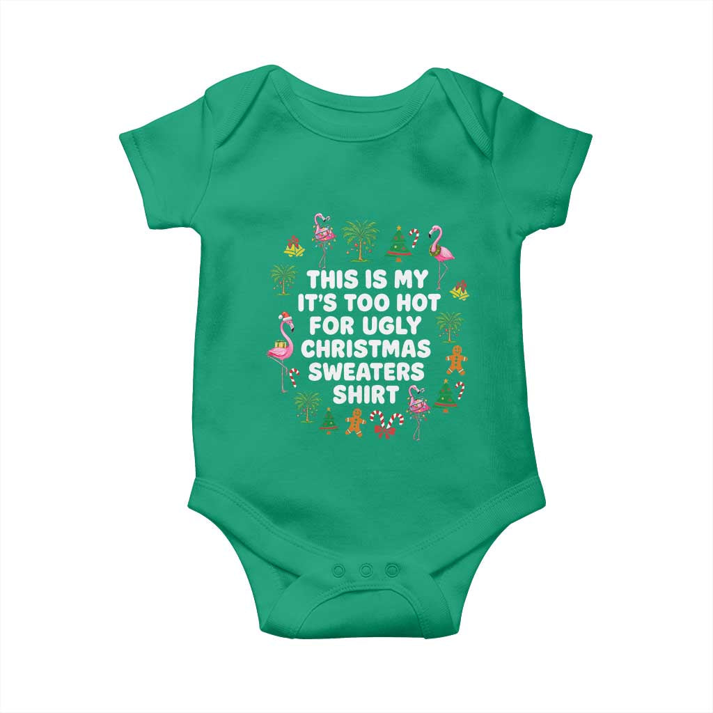 Too Hot For Ugly Christmas Sweaters Baby Onesie Funny Xmas Family Flamingo TS10 Irish Green Print Your Wear