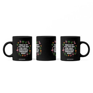 Too Hot For Ugly Christmas Sweaters Coffee Mug Funny Xmas Family Flamingo TS10 Print Your Wear