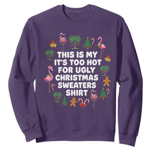 Too Hot For Ugly Christmas Sweaters Sweatshirt Funny Xmas Family Flamingo TS10 Purple Print Your Wear