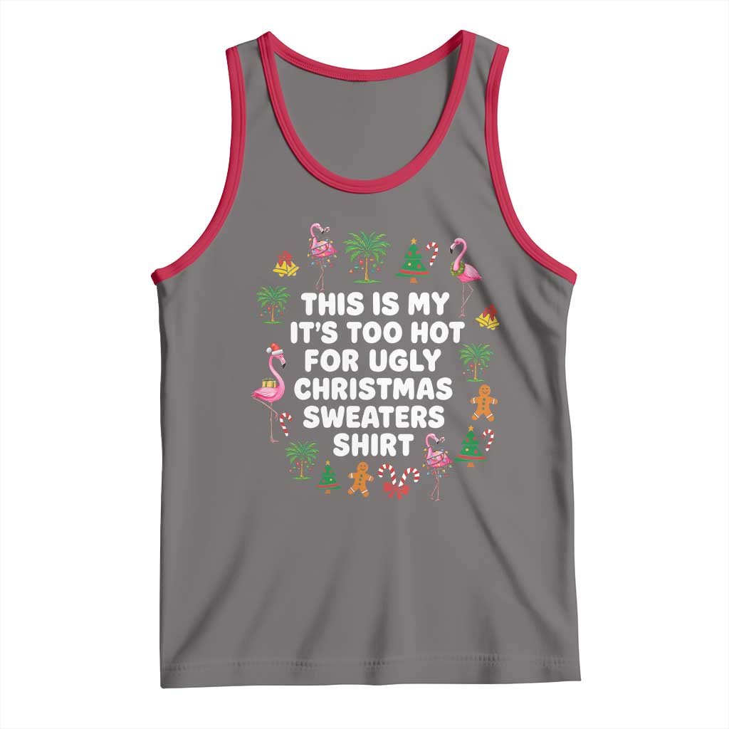 Too Hot For Ugly Christmas Sweaters Tank Top Funny Xmas Family Flamingo TS10 Deep Heather Red Print Your Wear