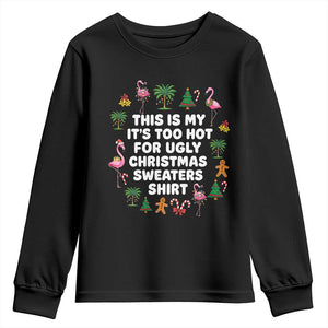 Too Hot For Ugly Christmas Sweaters Youth Sweatshirt Funny Xmas Family Flamingo TS10 Black Print Your Wear