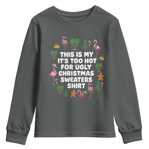 Too Hot For Ugly Christmas Sweaters Youth Sweatshirt Funny Xmas Family Flamingo TS10 Dark Heather Print Your Wear
