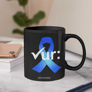 Colon Cancer Awareness Coffee Mug Blue Ribbon Colonoscopy Colorectal TS10 Print Your Wear