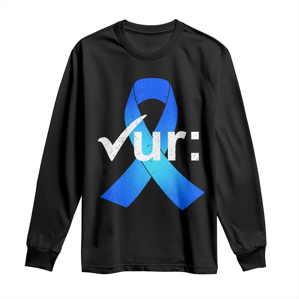 Colon Cancer Awareness Long Sleeve Shirt Blue Ribbon Colonoscopy Colorectal TS10 Black Print Your Wear