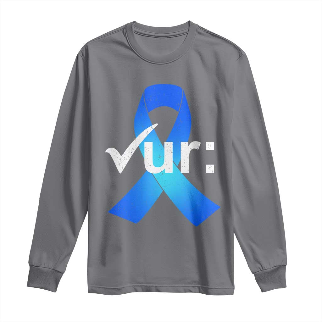 Colon Cancer Awareness Long Sleeve Shirt Blue Ribbon Colonoscopy Colorectal TS10 Charcoal Print Your Wear