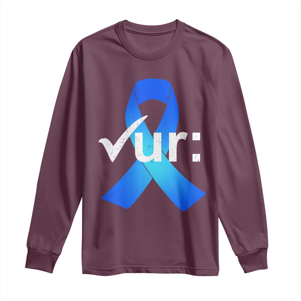 Colon Cancer Awareness Long Sleeve Shirt Blue Ribbon Colonoscopy Colorectal TS10 Maroon Print Your Wear