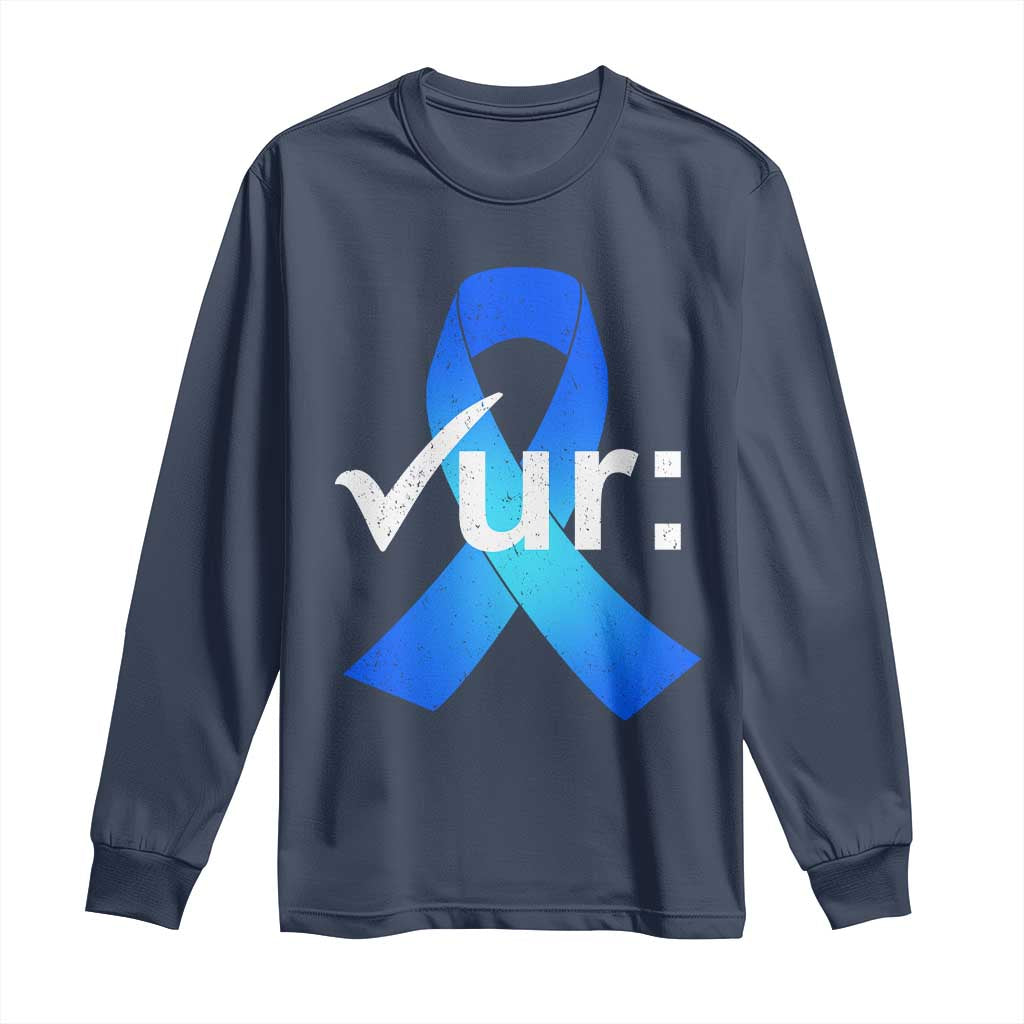 Colon Cancer Awareness Long Sleeve Shirt Blue Ribbon Colonoscopy Colorectal TS10 Navy Print Your Wear