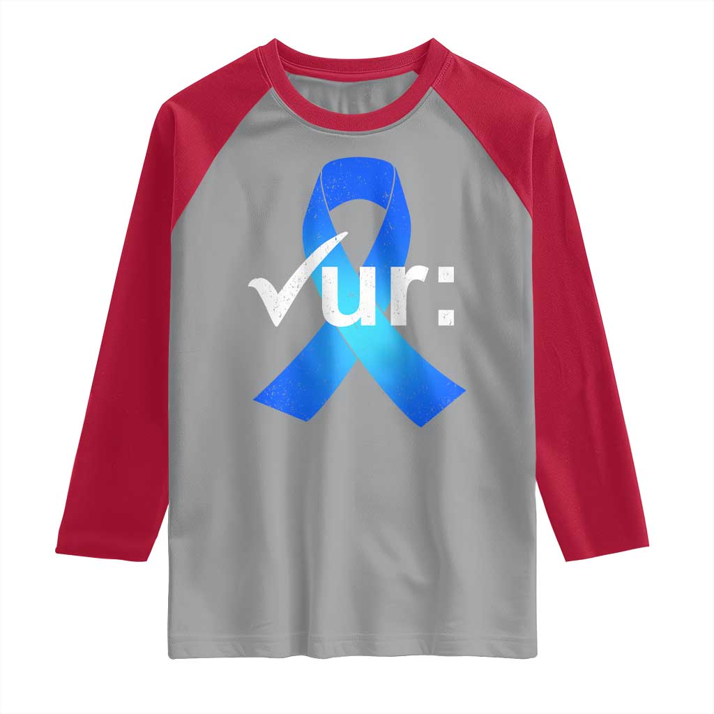 Colon Cancer Awareness Raglan Shirt Blue Ribbon Colonoscopy Colorectal TS10 Sport Gray Red Print Your Wear
