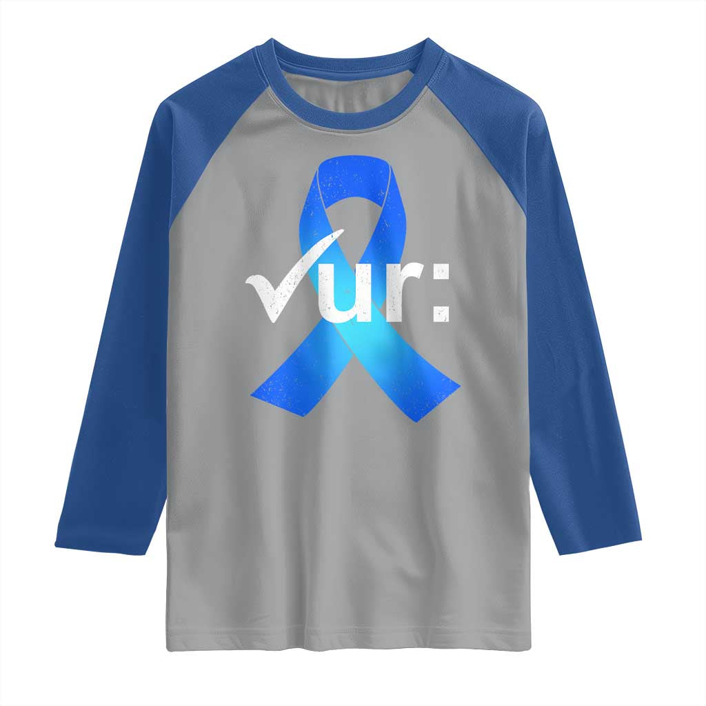 Colon Cancer Awareness Raglan Shirt Blue Ribbon Colonoscopy Colorectal TS10 Sport Gray Royal Print Your Wear