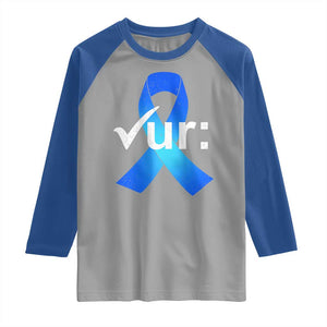 Colon Cancer Awareness Raglan Shirt Blue Ribbon Colonoscopy Colorectal TS10 Sport Gray Royal Print Your Wear