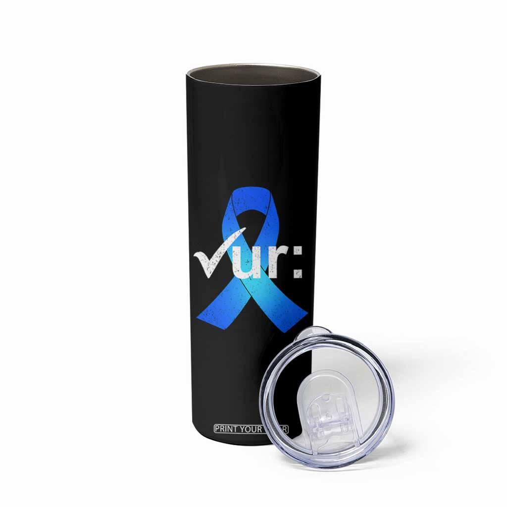 Colon Cancer Awareness Skinny Tumbler Blue Ribbon Colonoscopy Colorectal TS10 Print Your Wear