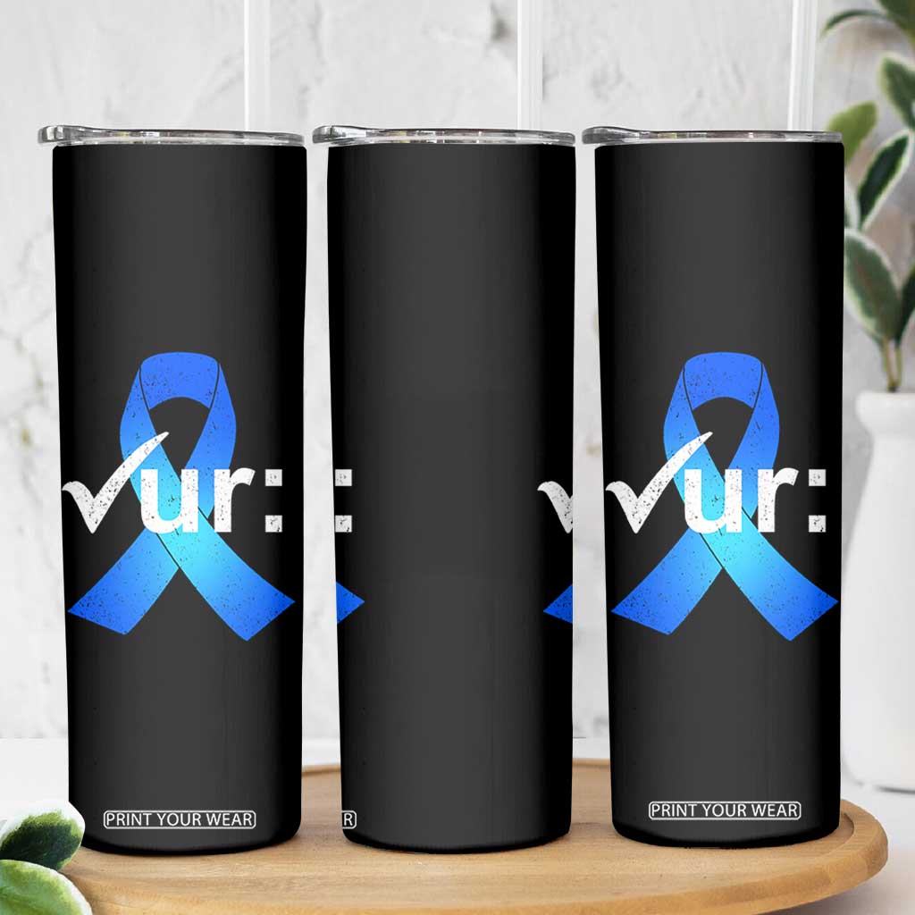 Colon Cancer Awareness Skinny Tumbler Blue Ribbon Colonoscopy Colorectal TS10 Print Your Wear