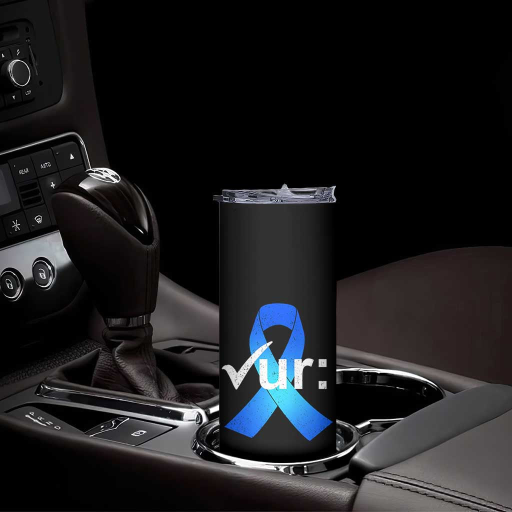 Colon Cancer Awareness Skinny Tumbler Blue Ribbon Colonoscopy Colorectal TS10 Print Your Wear