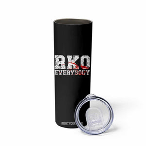 RKO Everybody Blood Skinny Tumbler TS10 Print Your Wear