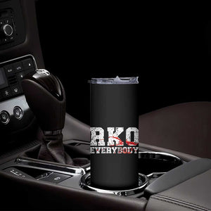 RKO Everybody Blood Skinny Tumbler TS10 Print Your Wear