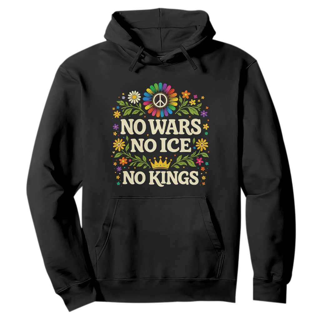 No Wars No ICE No Kings Hoodie Floral Resist Anti War Protest TS10 Black Print Your Wear