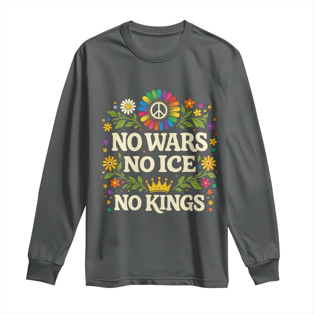 No Wars No ICE No Kings Long Sleeve Shirt Floral Resist Anti War Protest TS10 Dark Heather Print Your Wear