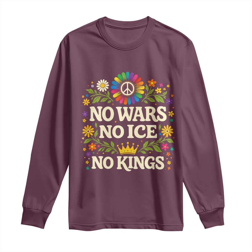 No Wars No ICE No Kings Long Sleeve Shirt Floral Resist Anti War Protest TS10 Maroon Print Your Wear