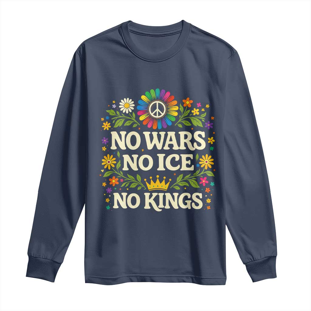 No Wars No ICE No Kings Long Sleeve Shirt Floral Resist Anti War Protest TS10 Navy Print Your Wear