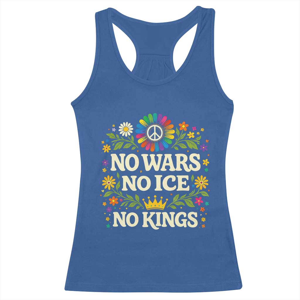 No Wars No ICE No Kings Racerback Tank Top Floral Resist Anti War Protest TS10 Royal Blue Print Your Wear