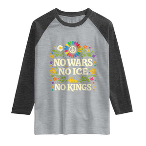 No Wars No ICE No Kings Raglan Shirt Floral Resist Anti War Protest TS10 Heather Gray Heather Charcoal Print Your Wear
