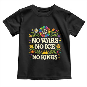 No Wars No ICE No Kings Toddler T Shirt Floral Resist Anti War Protest TS10 Black Print Your Wear