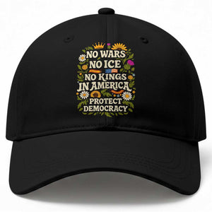 No Wars No ICE No Kings Baseball Cap Floral Resist No Kings In America Protest TS10 Print Your Wear