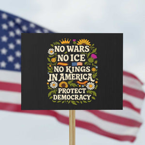 No Wars No ICE No Kings Protest Sign Floral Resist No Kings In America Protest TS10 Horizontal 18" × 24" Black Print Your Wear
