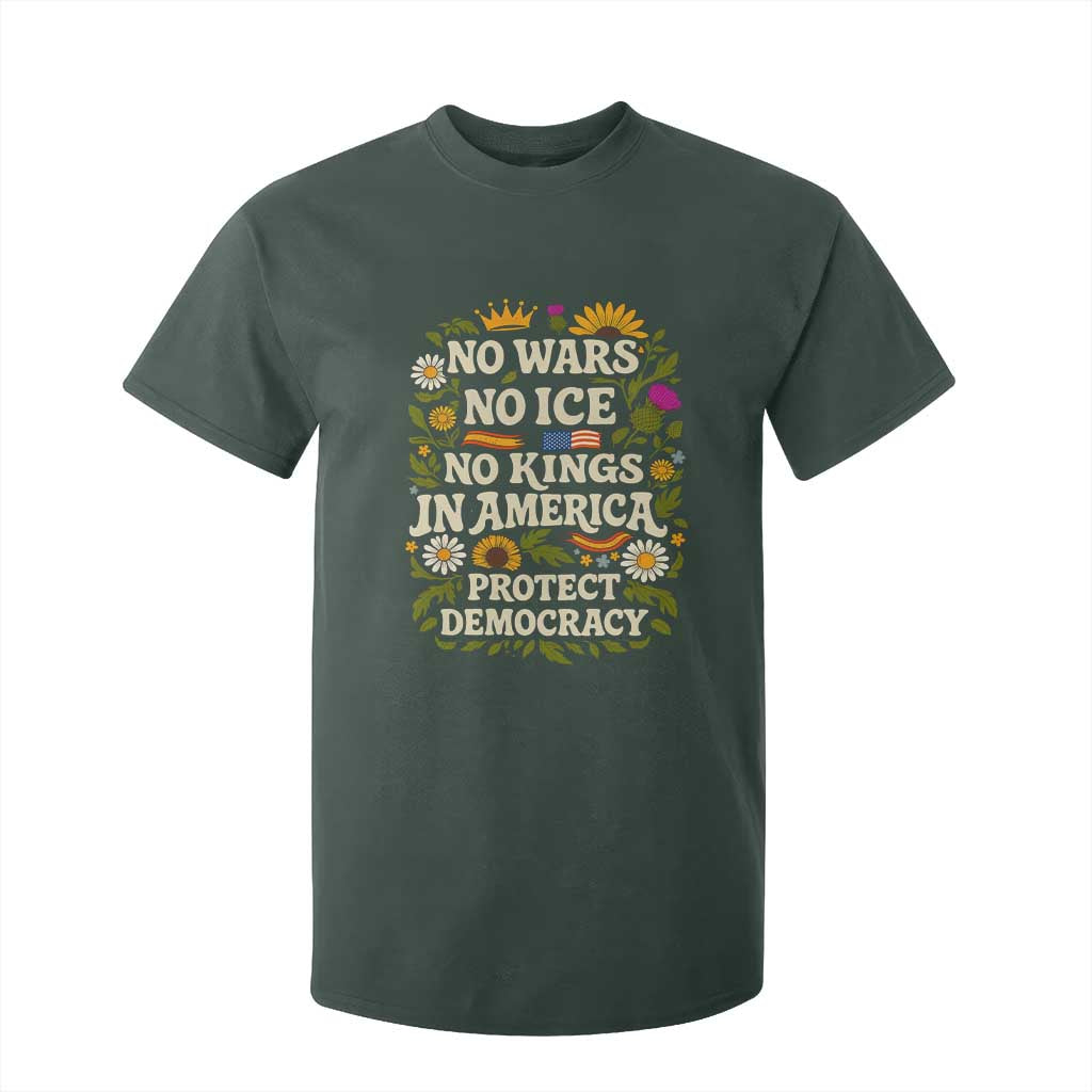 No Wars No ICE No Kings T Shirt For Kid Floral Resist No Kings In America Protest TS10 Dark Forest Green Print Your Wear