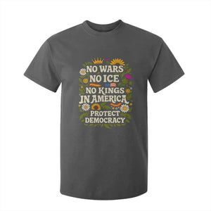 No Wars No ICE No Kings T Shirt For Kid Floral Resist No Kings In America Protest TS10 Dark Heather Print Your Wear