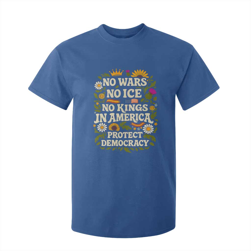 No Wars No ICE No Kings T Shirt For Kid Floral Resist No Kings In America Protest TS10 Royal Blue Print Your Wear