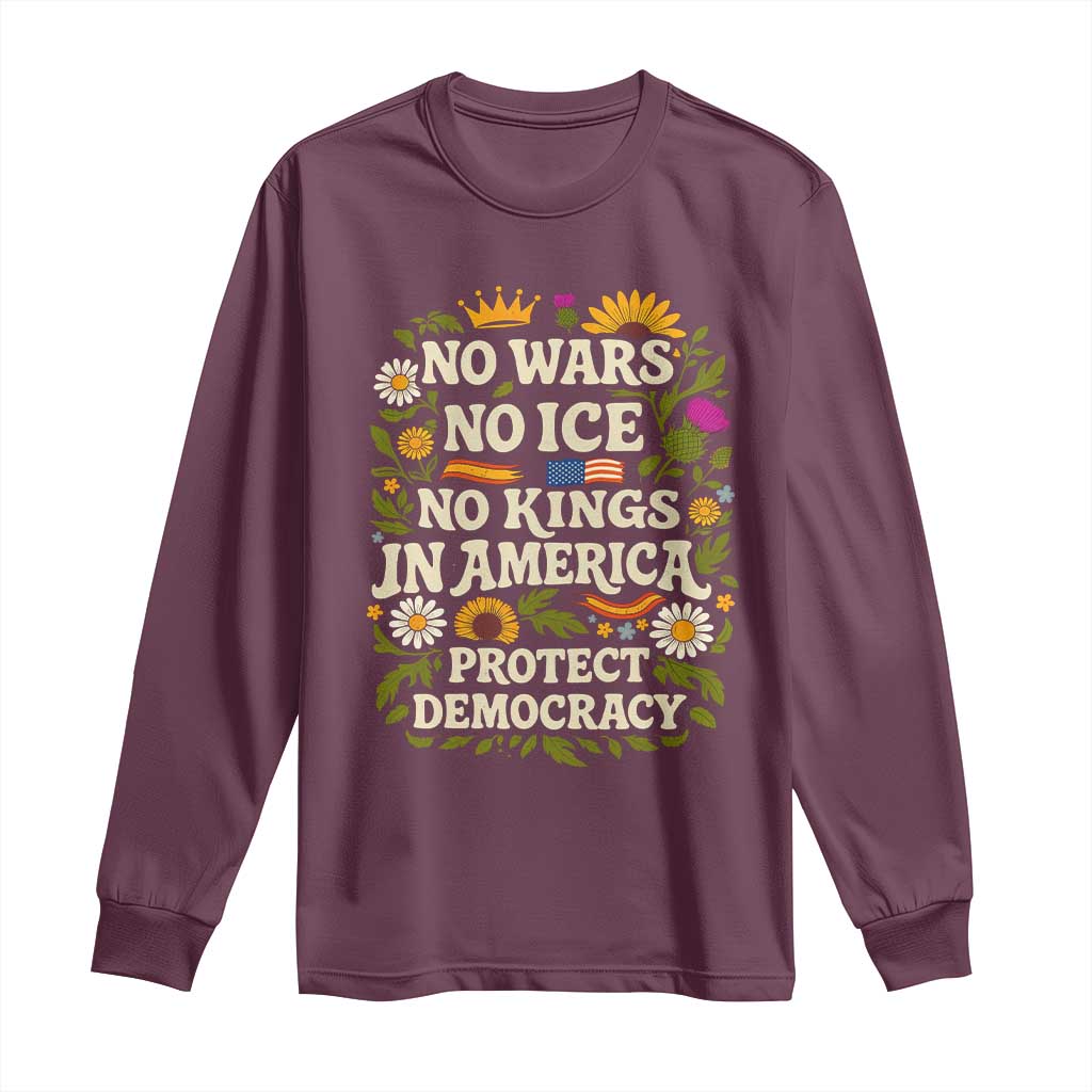 No Wars No ICE No Kings Long Sleeve Shirt Floral Resist No Kings In America Protest TS10 Maroon Print Your Wear
