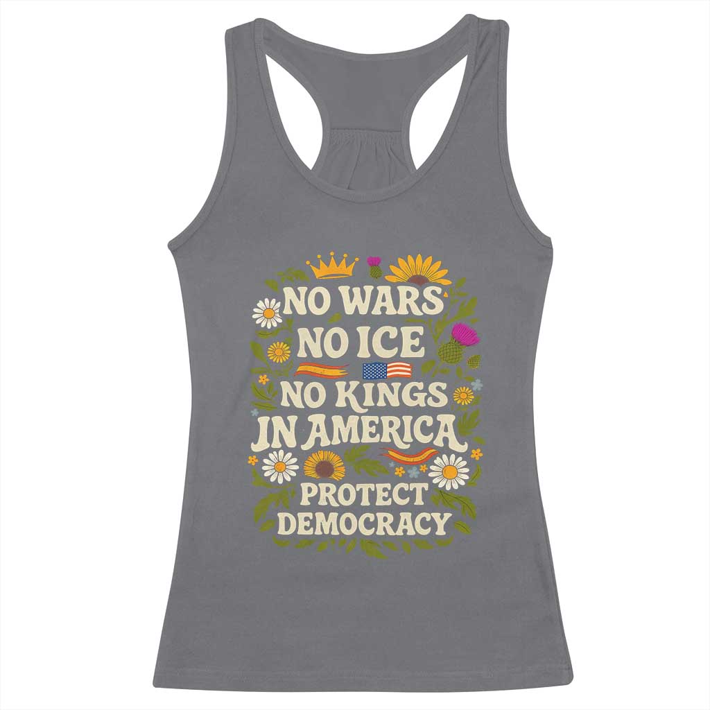 No Wars No ICE No Kings Racerback Tank Top Floral Resist No Kings In America Protest TS10 Charcoal Print Your Wear