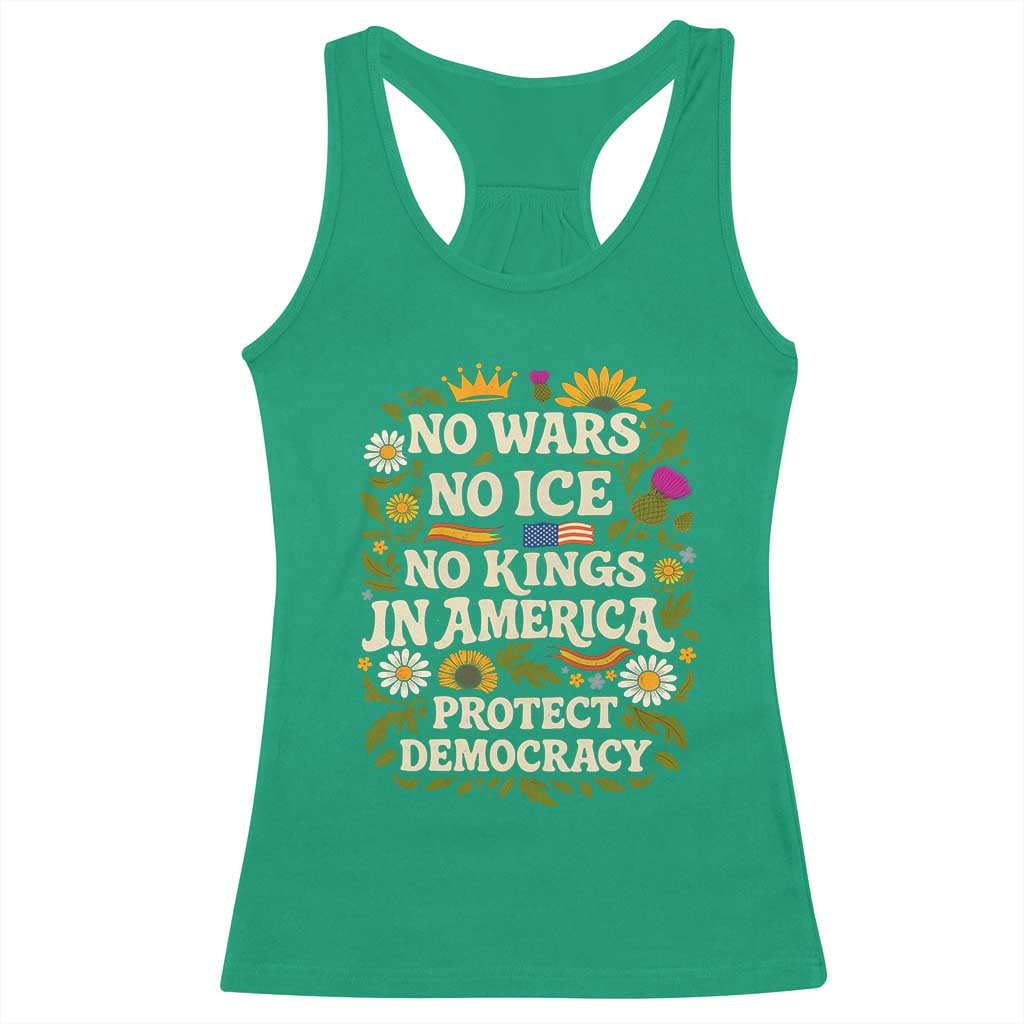 No Wars No ICE No Kings Racerback Tank Top Floral Resist No Kings In America Protest TS10 Irish Green Print Your Wear