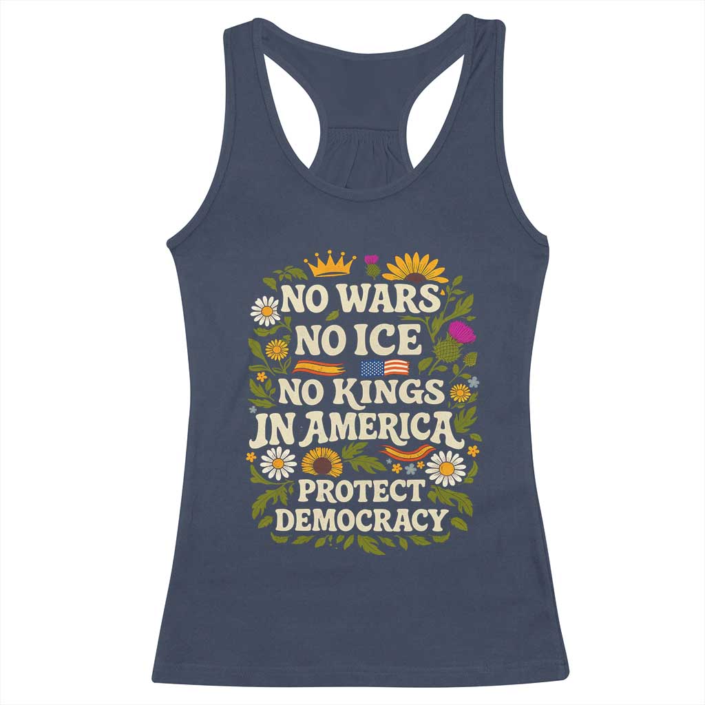 No Wars No ICE No Kings Racerback Tank Top Floral Resist No Kings In America Protest TS10 Navy Print Your Wear