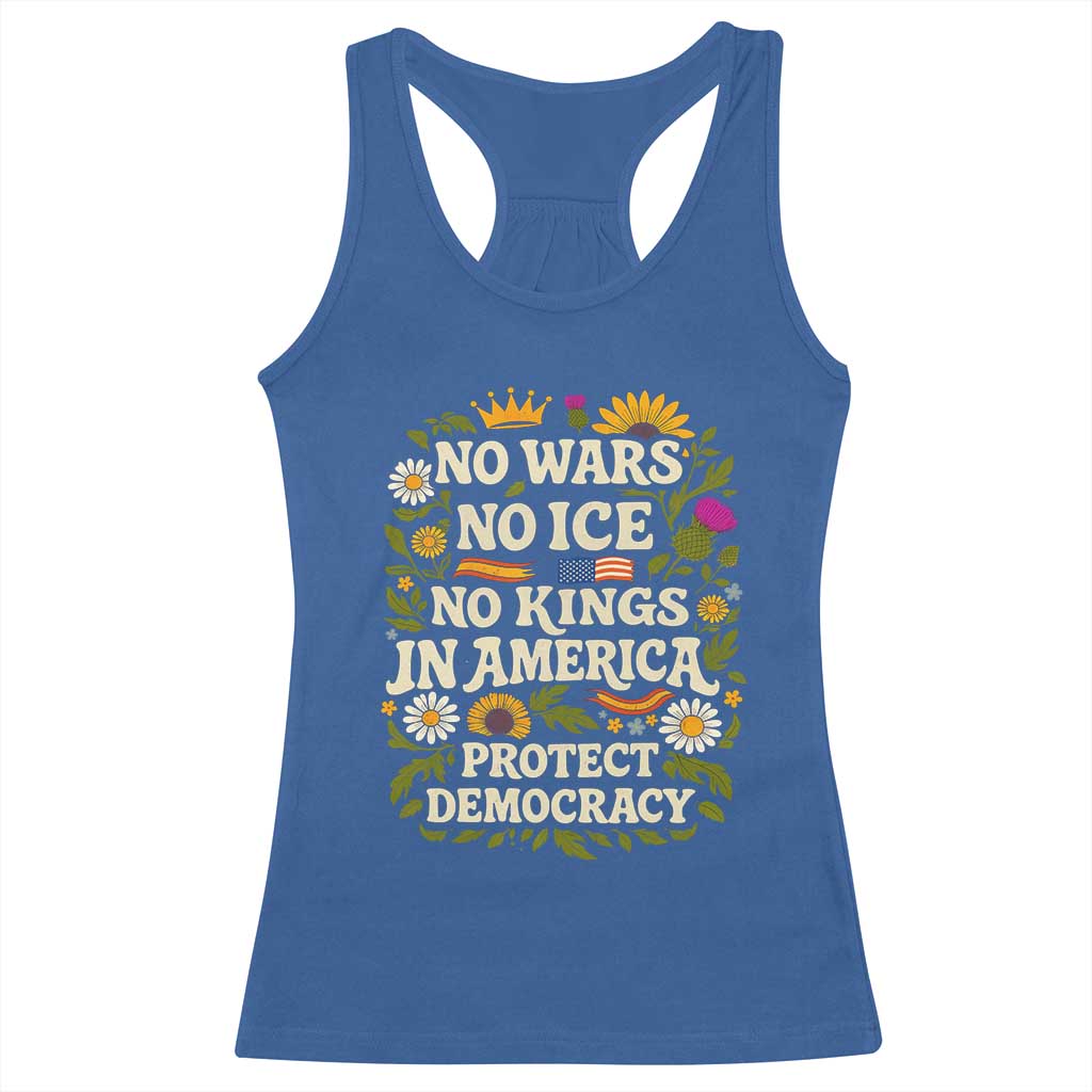 No Wars No ICE No Kings Racerback Tank Top Floral Resist No Kings In America Protest TS10 Royal Blue Print Your Wear