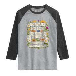 No Wars No ICE No Kings Raglan Shirt Floral Resist No Kings In America Protest TS10 Heather Gray Heather Charcoal Print Your Wear