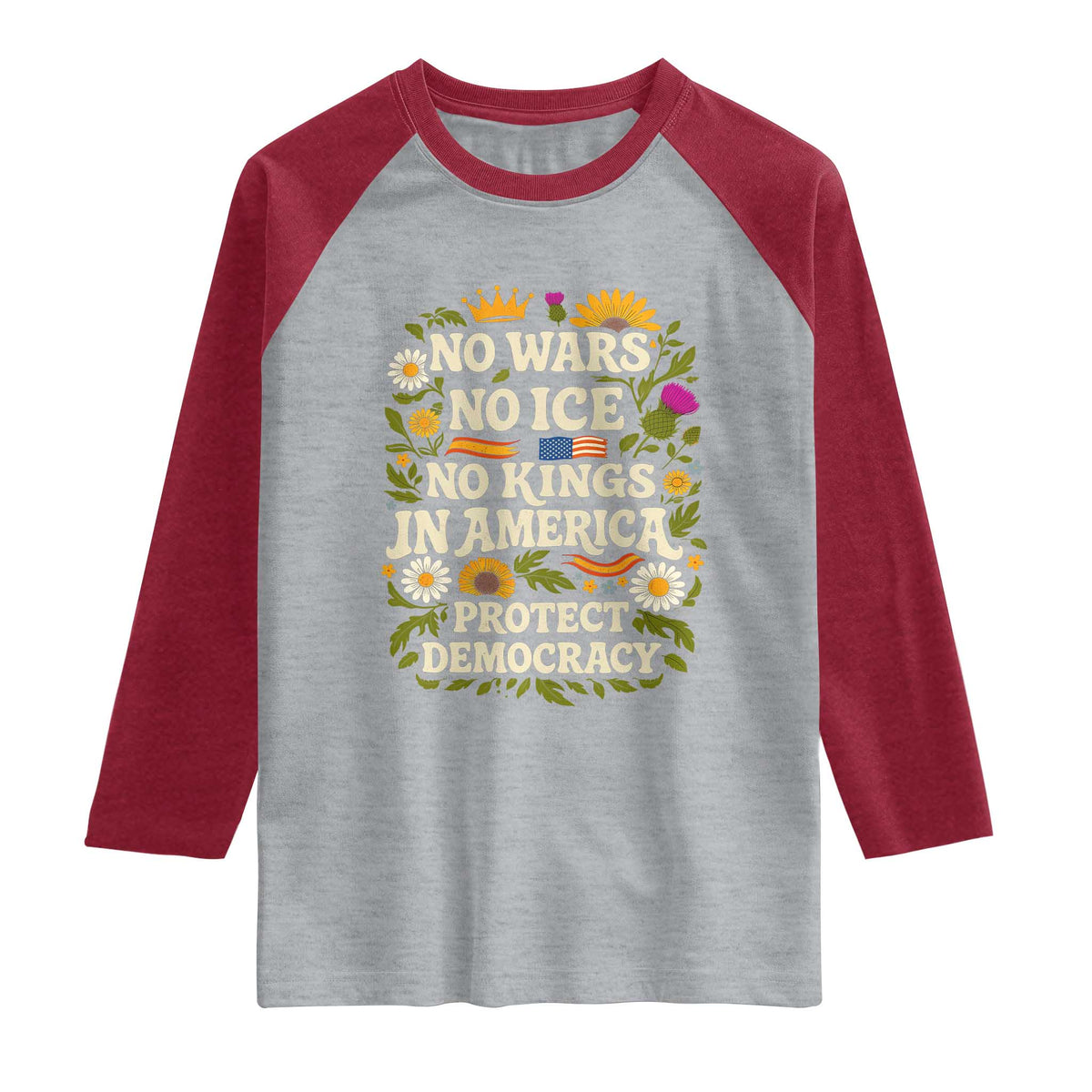 No Wars No ICE No Kings Raglan Shirt Floral Resist No Kings In America Protest TS10 Heather Gray Heather Red Print Your Wear