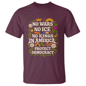 No Wars No ICE No Kings T Shirt Floral Resist No Kings In America Protest TS10 Maroon Print Your Wear