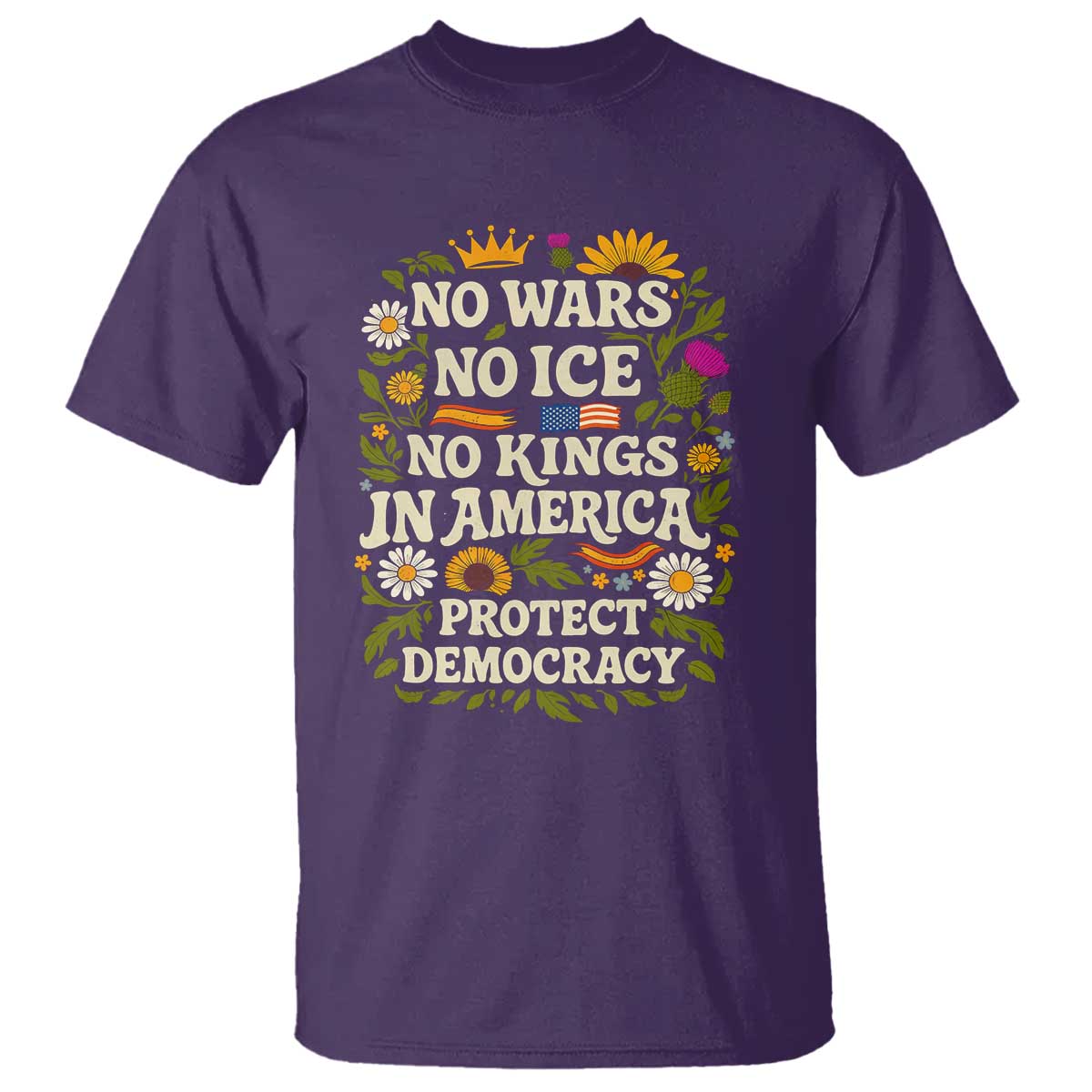 No Wars No ICE No Kings T Shirt Floral Resist No Kings In America Protest TS10 Purple Print Your Wear