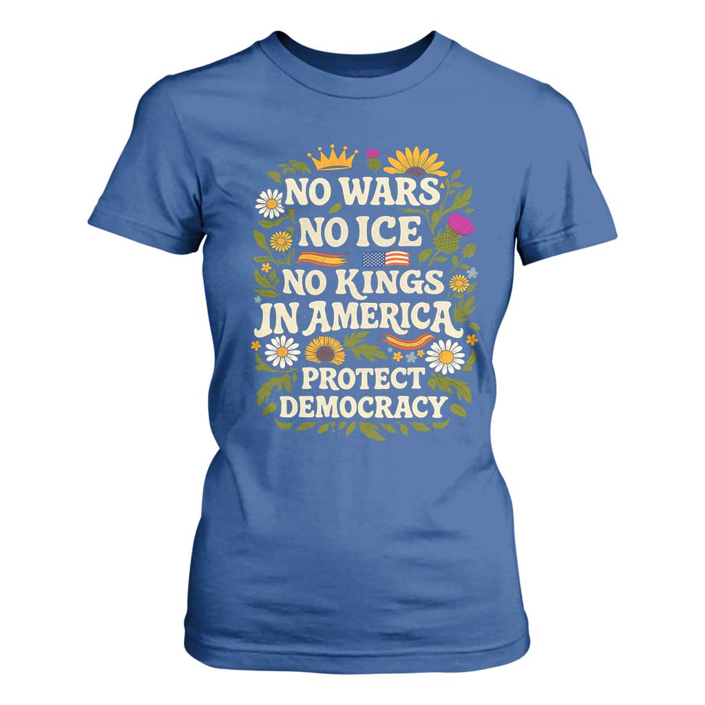 No Wars No ICE No Kings T Shirt For Women Floral Resist No Kings In America Protest TS10 Royal Blue Print Your Wear
