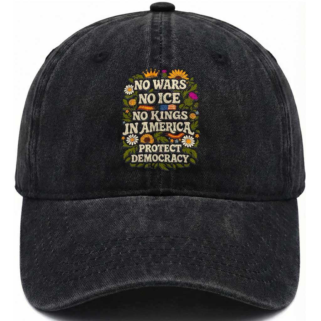 No Wars No ICE No Kings Washed Cotton Baseball Cap Floral Resist No Kings In America Protest TS10 Print Your Wear