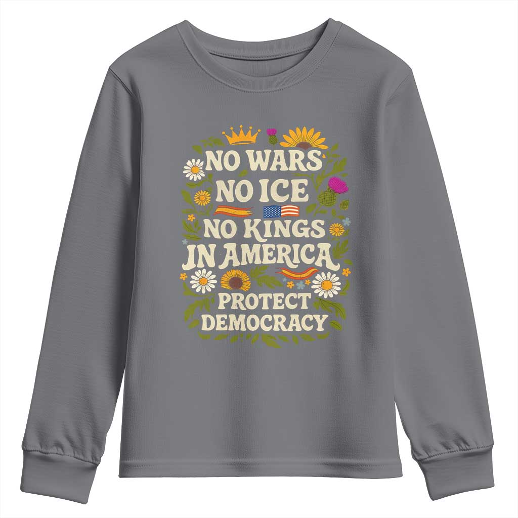 No Wars No ICE No Kings Youth Sweatshirt Floral Resist No Kings In America Protest TS10 Charcoal Print Your Wear