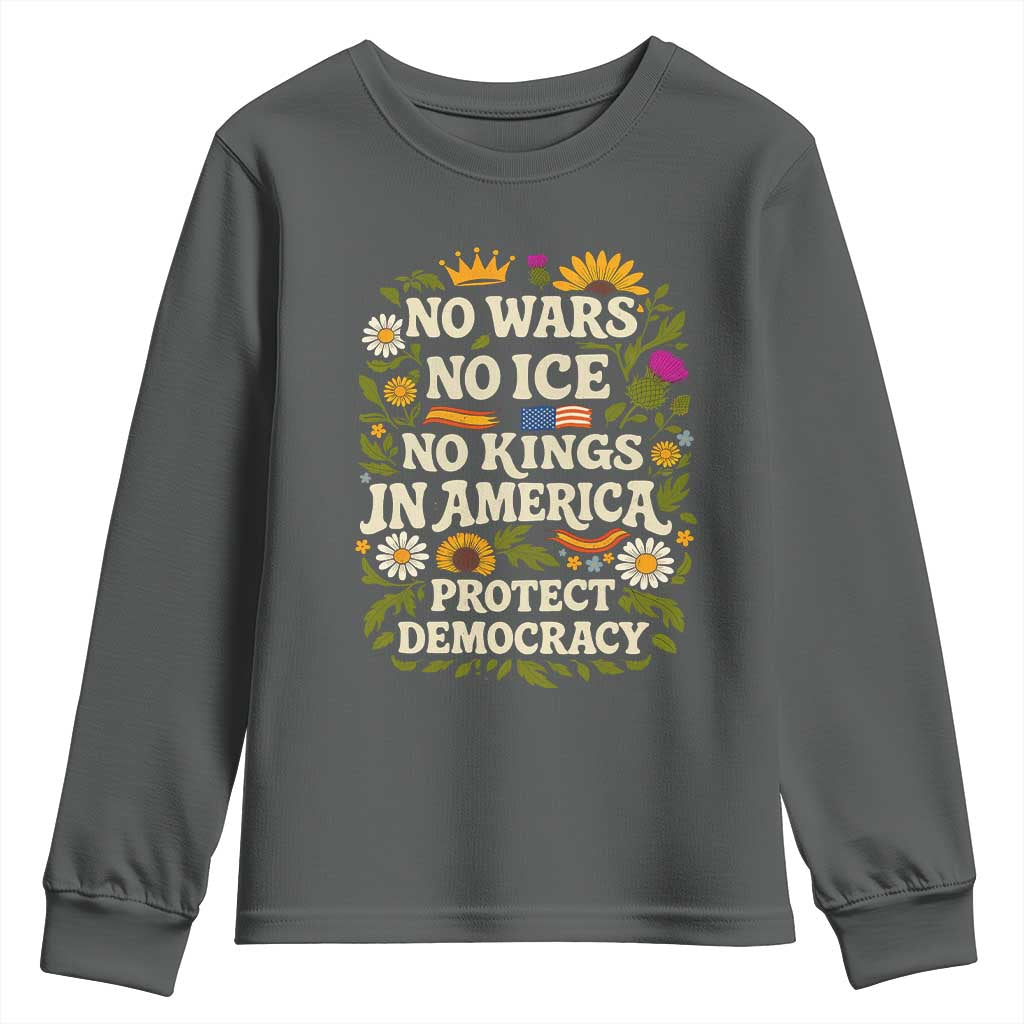 No Wars No ICE No Kings Youth Sweatshirt Floral Resist No Kings In America Protest TS10 Dark Heather Print Your Wear